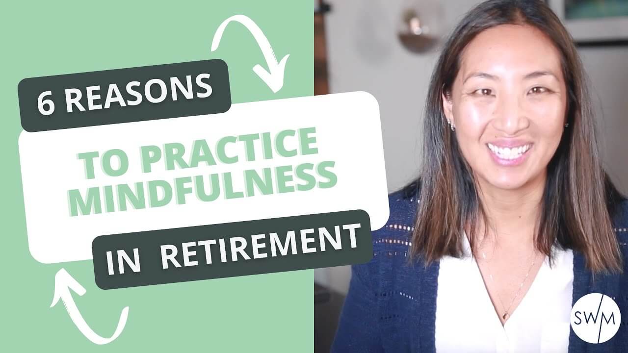6 reasons to practice mindfulness in retirement youtube video 