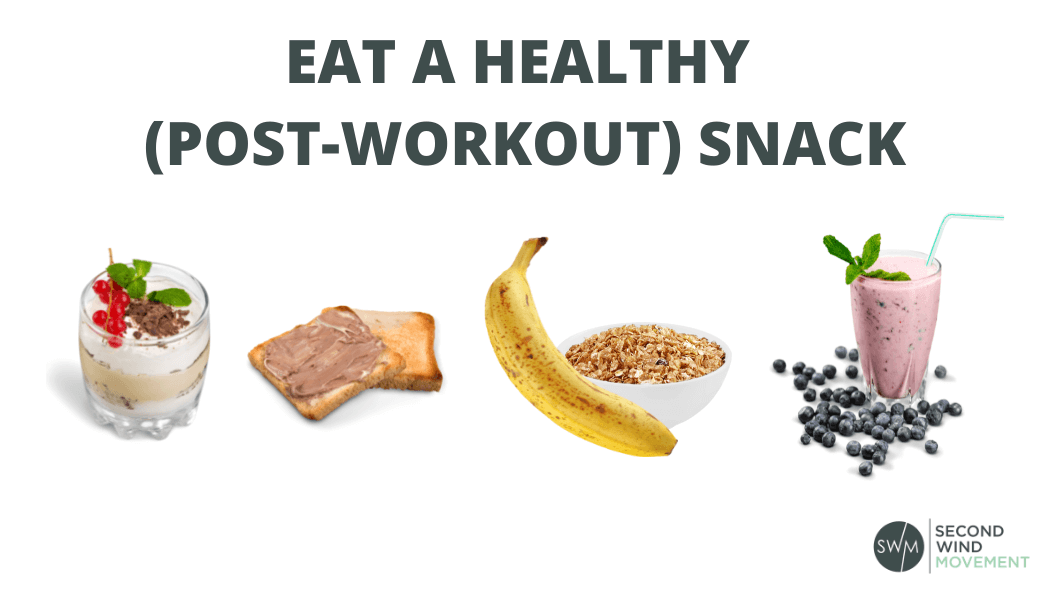eat a healthy post-workout snack to maximize the positive effects of exercie