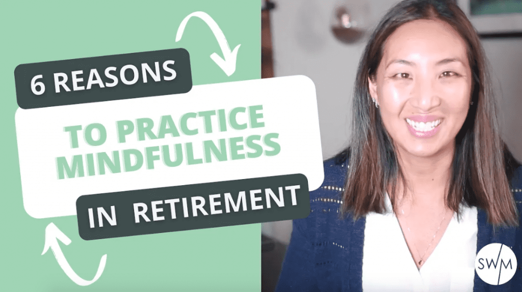 6 reasons to practice mindfulness in retirement