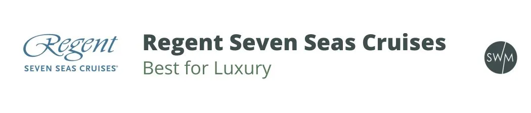 regent seven sea cruises: best for luxury senior cruises