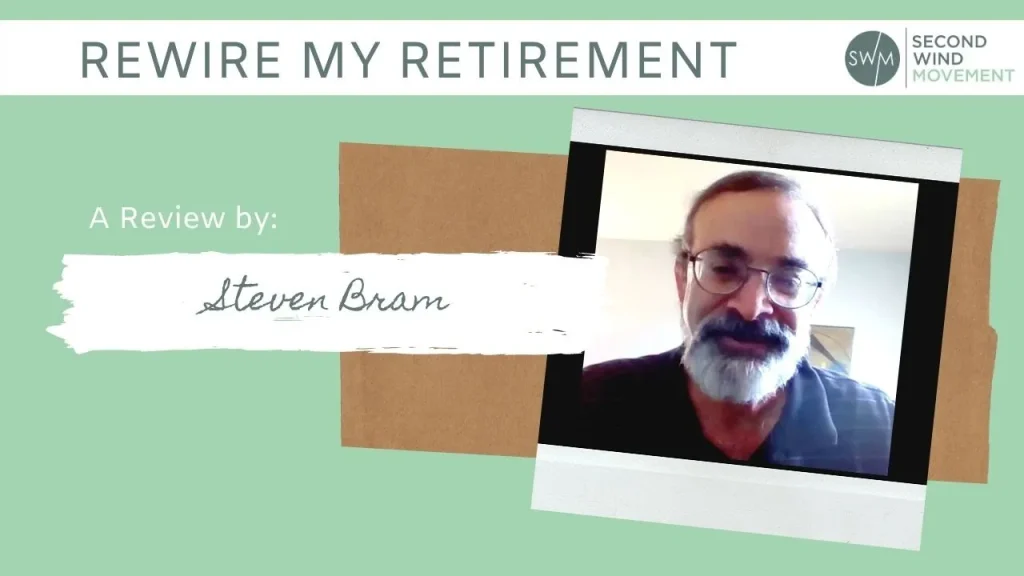 Rewire My Retirement reviewed by Steve Bram