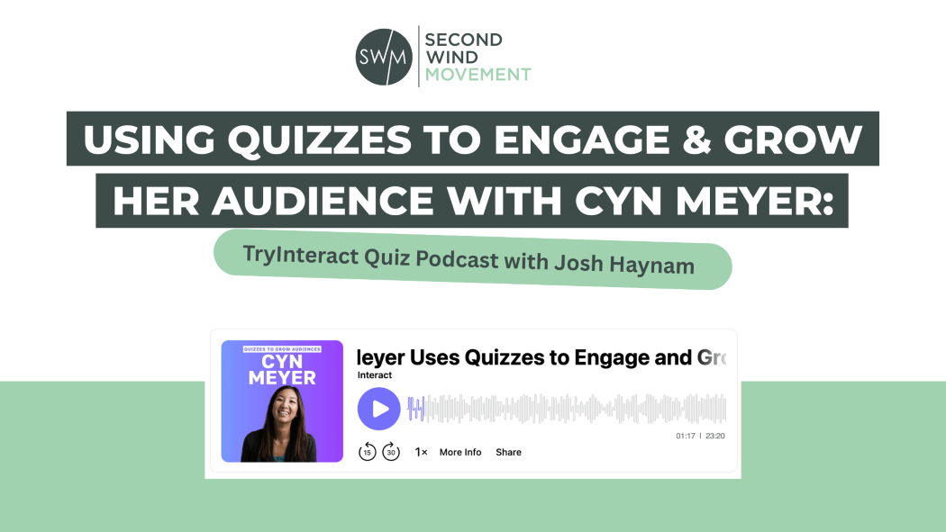 Using Quizzes to Engage and Grow Her Audience - Secondwind Movement